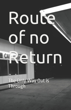Paperback Route of no Return: The Only Way Out is Through Book