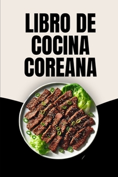 Libro de Cocina Coreana (Spanish Edition)