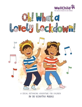 Paperback Oh! What a Lovely Lockdown!: A social distancing adventure for children Book