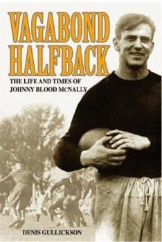Paperback Vagabond Halfback: The Life and Times of Johnny Blood McNally Book