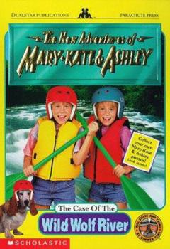 The Case of the Wild Wolf River (The New Adventures of Mary-Kate & Ashley, #5) - Book #5 of the New Adventures of Mary-Kate and Ashley