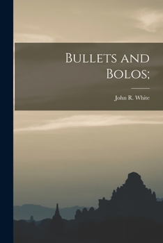 Paperback Bullets and Bolos; Book