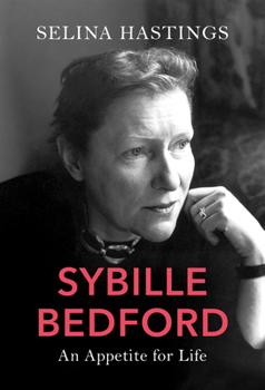 Hardcover Sybille Bedford: An Appetite for Life Book