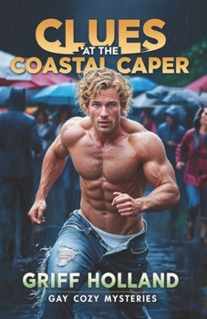Clues at the Coastal Caper: Gay Cozy Mysteries