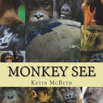 Paperback Monkey See: a story of global proportion Book