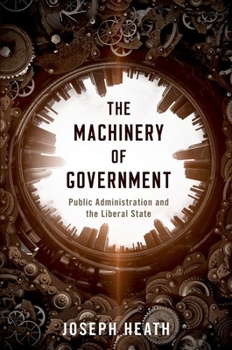 Paperback The Machinery of Government: Public Administration and the Liberal State Book
