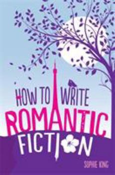 Paperback How to Write Romantic Fiction Book
