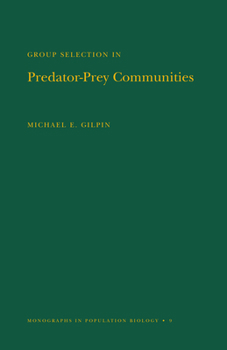 Paperback Group Selection in Predator-Prey Communities. (Mpb-9), Volume 9 Book