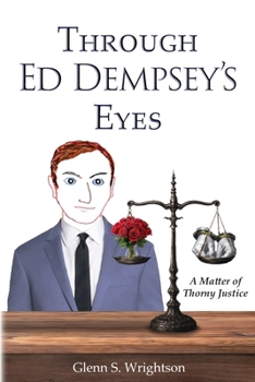 Paperback Through Ed Dempsey's Eyes: A Matter of Thorny Justice Book