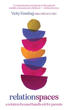 Paperback Relationspaces: A Solution-Focused Handbook for Parents Book