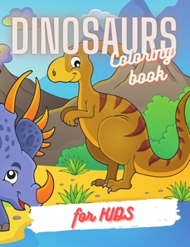 Paperback Dinosaurs Coloring Book For Kids: Great Gift for Boys and Girls, Ages 4-8 Book