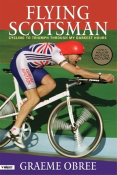 Paperback Flying Scotsman: Cycling to Triumph Through My Darkest Hours Book