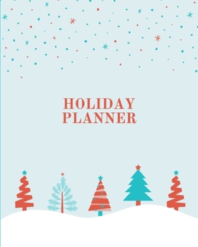 Paperback Holiday Planner: Christmas Organizer for Projects, Budget, Meal, Shopping, Party Plans, Order tracker, Schedule, Checklists, Memory Jou Book