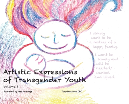 Hardcover Artistic Expressions of Transgender Youth: Volume 2 Book