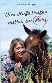 Paperback Vier Hufe trafen mitten ins Herz [German] Book