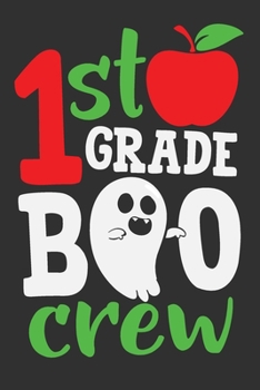 Paperback 1st Grade Boo Crew: 1st Grade Boo Crew Gift 6x9 Journal Gift Notebook with 125 Lined Pages Book