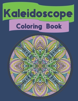 Paperback Kaleidoscope Coloring Book: Stained Glass/Mandala Like Adult Coloring Book