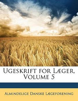 Paperback Ugeskrift for Læger, Volume 5 [Danish] Book