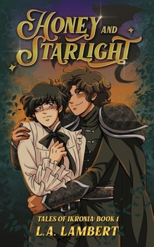 Honey and Starlight (Tales of Ikronia)