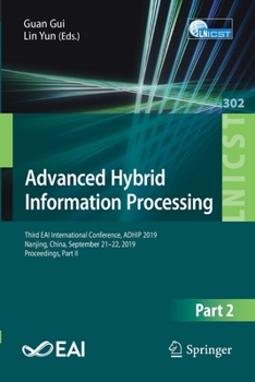 Paperback Advanced Hybrid Information Processing: Third Eai International Conference, Adhip 2019, Nanjing, China, September 21-22, 2019, Proceedings, Part II Book