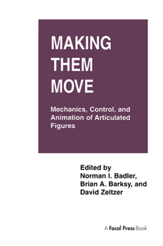 Hardcover Making Them Move: Mechanics, Control & Animation of Articulated Figures Book