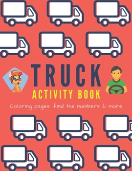 Paperback Truck Activity Book: Coloring pages, find the numbers & more Book