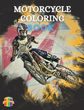 Paperback Motorcycle Coloring Book: Coloring Book For Boys Ages 5-12 Amazing Motorcycle Coloring Pages Book