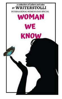 Woman We Know: Letters and Odes To Woman