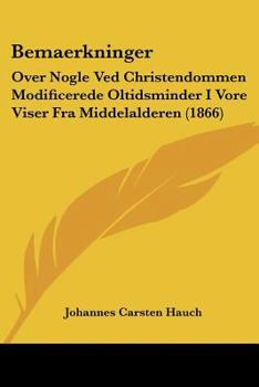 Paperback Bemaerkninger: Over Nogle Ved Christendommen Modificerede Oltidsminder I Vore Viser Fra Middelalderen (1866) [Chinese] Book