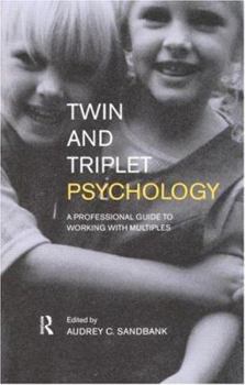 Paperback Twin and Triplet Psychology: A Professional Guide to Working with Multiples Book