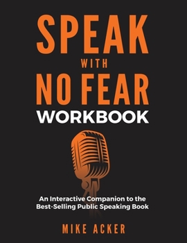 Paperback Speak With No Fear Workbook: An Interactive Companion to the Best-Selling Public Speaking Book