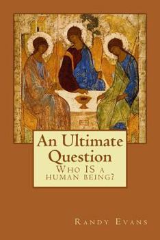 Paperback An Ultimate Question: Who IS a human being? Book