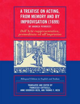 Paperback A Treatise on Acting, from Memory and by Improvisation (1699) by Andrea Perrucci: Bilingual Edition in English and Italian Book