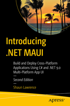 Paperback Introducing .Net Maui: Build and Deploy Cross-Platform Applications Using C# and .Net 9.0 Multi-Platform App Ui Book