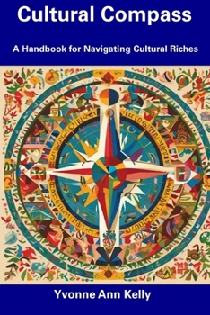 Paperback Cultural Compass: A Handbook for Navigating Cultural Riches Book