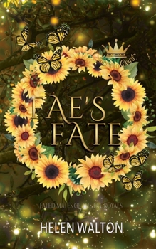 Paperback Fae's Fate: Fated Mates of the Fae Royals Book