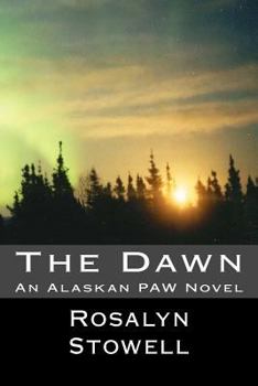 Paperback The Dawn: An Alaskan PAW Novel Book