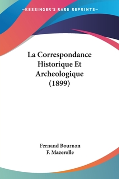 Paperback La Correspondance Historique Et Archeologique (1899) [French] Book