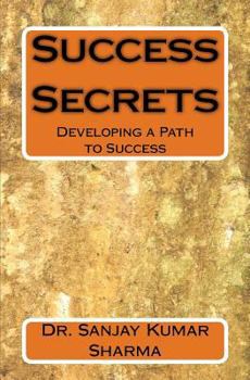 Success Secrets: Developing a Path to Success