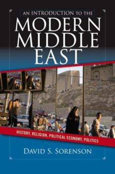 Paperback An Introduction to the Modern Middle East: History, Religion, Political Economy, Politics Book