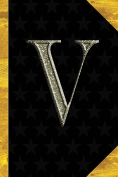 V: Black with Gold Classic Vintage theme | Personalized College Lined Notebook Journal | Diary & Note Taking |Initial Monogram Glitters Letter Star ... Travel Size | Gift for Friends Coworkers