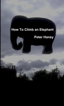 Paperback How to Climb an Elephant Book