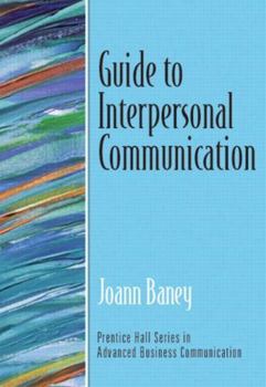 Paperback Guide to Interpersonal Communication (Guide to Business Communication Series) Book