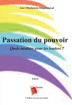 Paperback Passion du pouvoir: Quels modèles pour les leaders Book