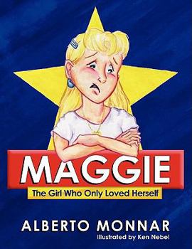 Paperback Maggie the Girl Who Only Loved Herself Book