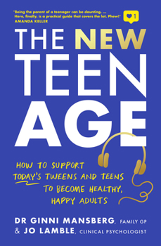 Paperback The New Teen Age: How to Support Today's Tweens and Teens to Become Healthy, Happy Adults Book