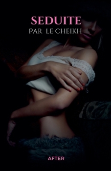 Paperback Seduite par le cheikh [French] Book