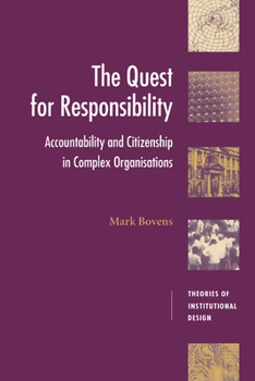 Paperback The Quest for Responsibility: Accountability and Citizenship in Complex Organisations Book