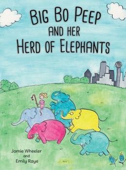 Hardcover Big Bo Peep and Her Herd of Elephants Book