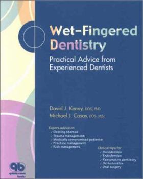 Paperback Wet-Fingered Dentistry: Practical Advice from Experienced Dentists Book